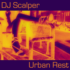DJ Scalper - Urban Rest