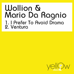 Wollion - I Prefer To Avoid Drama [Yellow Tail Records]