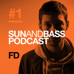 Sun And Bass Podcast #1 - FD