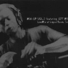 Live At The Liquid Room, Tokyo pt1 - Jeff Mills