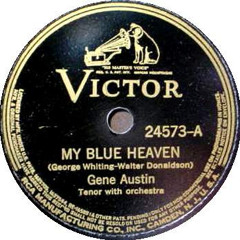 Gene Austin - My Blue Heaven Yesterday (1942)