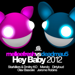 Melleefresh vs deadmau5 - Hey Baby (Starkillers & Dmitry KO Club Remix)