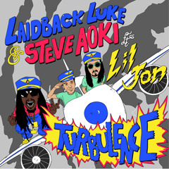Steve Aoki Ft. Laidback Luke & Lil. John - Turbulance (Ram-X)