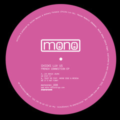 Chicks Luv Us feat. Amine Edge & Medeew - Trust Me - MONO RECORDINGS
