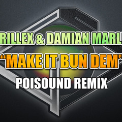 Skrillex - Make It Bun Dem (Poisound Remix) FREE DOWNLOAD