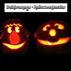 Dainbramage - Halloweentacular