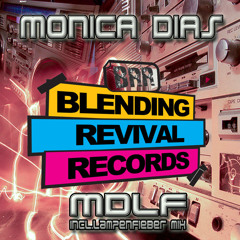 Monica Dias - MDLF (Original mix) Preview ((BLENDING REVIVAL RECORDS))