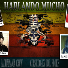 HABLANDO MUCHO - LA MAS MONTRA -featuring- KRA MARTINEZ ,SAIKO FLOW,M.RAMIREZ