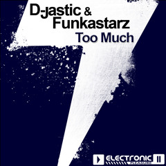 D-Jastic & Funkastarz - Too Much (Preview)