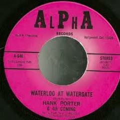Hank Porter & 4th Coming Waterloo At Watergate