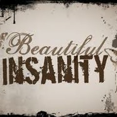Beautiful Insanity by April B.