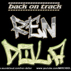 back on track - Ren-Dola