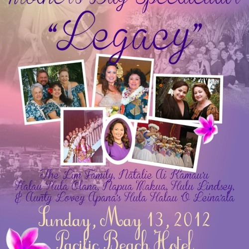 Stream "Legacy" The 6th Annual Mele's Mother's Day Spectacular 2012