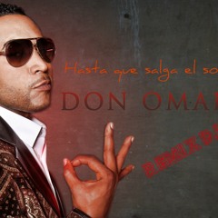 Dj Sony -  Hasta Que Salga El Sol Club Remix  - Don Omar