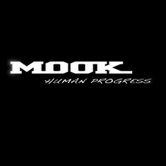 MooK - HUMAN PROGRESS [Explicit Content]