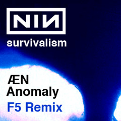 Survivalism (ÆN://ANOMALY's F5 Remix)