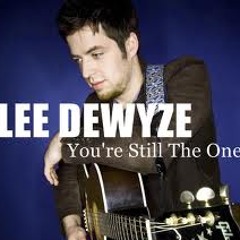 You're Still the One- Lee DeWyze
