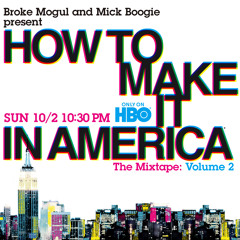 How To Make It In America - Mixtape Vol.2 by Mick Boogie