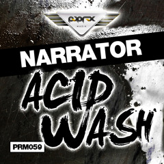 Acid Wash (Original Mix) - Narrator [#84 Beatport Electro House Chart]