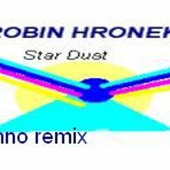 ROBIN HRONEK - Star dust part 1 (Techno remix)