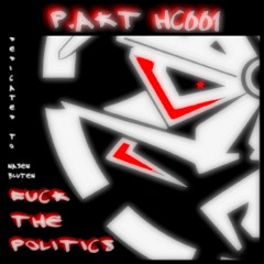 P.Akt - HC001 - Fuck The Politics ★★FREE DL★★ Wave file link in descriptions