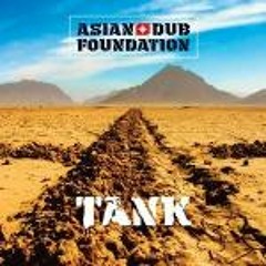 Asian Dub Foundation - Tomorrow Begins Today