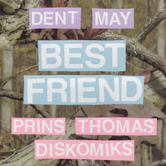 Best Friend (Prins Thomas Diskomiks)