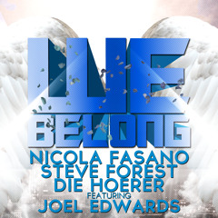 Nicola Fasano, Steve Forest & Die Hoerer feat. Joel Edwards - We Belong (Radio Edit)