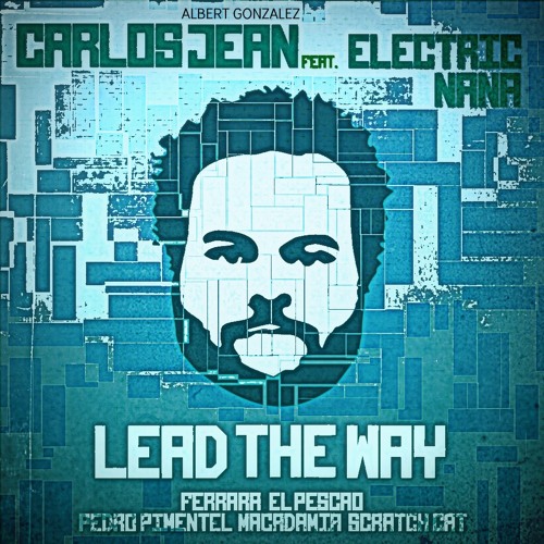 Stream Carlos Jean vs. Oscar Akagy - Lead the Way (Albert Gonzalez Mashup  2012) by Carlos Jean | Listen online for free on SoundCloud