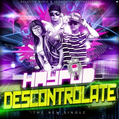 Haypod - Descontrolate (Prod. Chino G, Coprod. Sermonstarr)