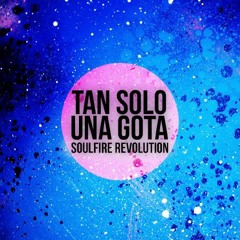 Soulfire Revolution - Nada Me Detendra