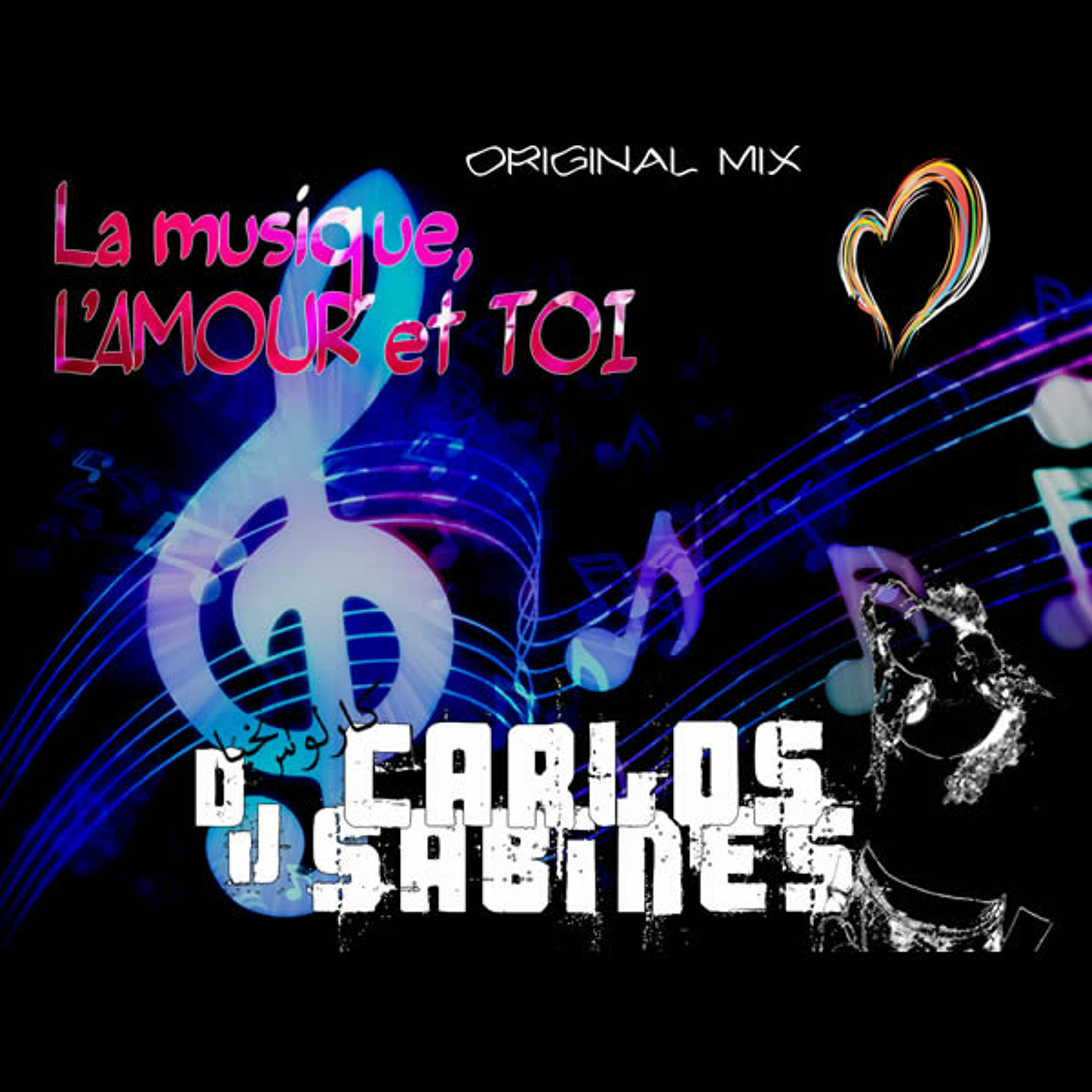 Carlos Sabines - La musique, L'AMOUR et TOI (Original Mix) episode artwork
