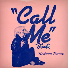Blondie - Call Me (Redrum Remix)