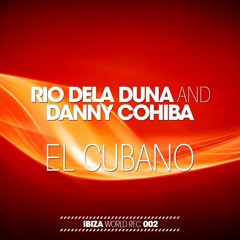Rio Dela Duna & Dany Cohiba - El Cubano (Ian Osborn, Nicolas Francoual & Jeremy Reyes Remix)