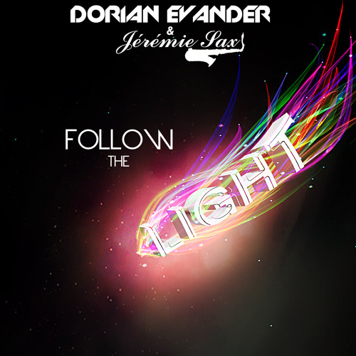 Jérémie Sax & Dorian Evander - Follow The Light [PREVIEW]