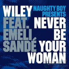 Chris Who? feat. Emeli Sandé - Never Be Your Woman