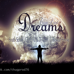 Dreams - SouthSchool (GEnErAl & Dj Nash) - Blokster Smoke