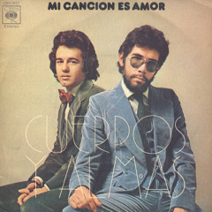 Mi Canción Es Amor, CUERPOS Y ALMAS (CBS 1973)
