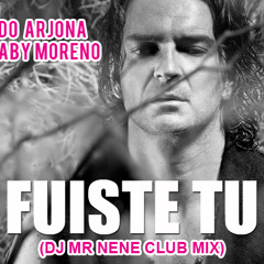 Stream Ricardo Arjona - Fuiste tú feat. Gaby Moreno (DJ Mr Nene Club Mix)  by djmrnene | Listen online for free on SoundCloud