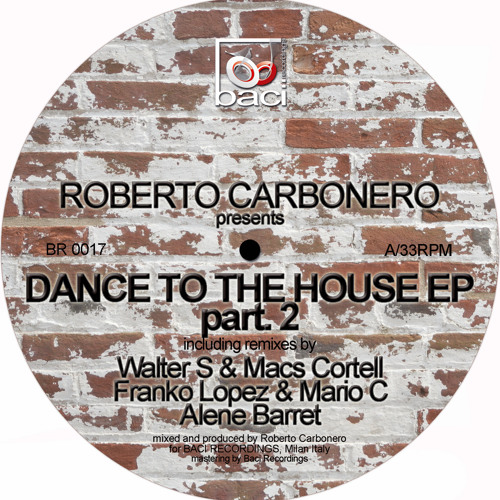 Dance To The House EP part. 2 - including remix by Alene Barret - out on 04/05/2012
