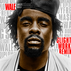 Slight Work Remix (Wale Feat. French Montana, Diddy & Mase , Big Sean)