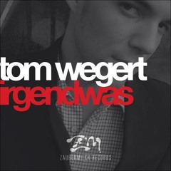 Tom Wegert - Irgendwas (Nina Divorcé RMX)