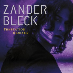 Zander Bleck - Temptation (SICK INDIVIDUALS REMIX) || Interscope Records