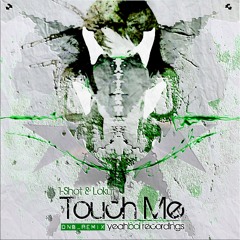 TOUCH ME LOKUT 1-SHOT DNB REMIX CLIP