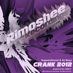OrgazmiXound & DJ Baxy - Crank 2012 (Original Mix) preview
