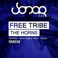 Free Tribe - The Horns (Min&amp;Mal Remix)