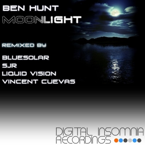 Ben Hunt - Moonlight (SJR's Minimal Remake) [Digital Insomnia Recordings]