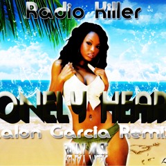 Radio Killer - Lonely Heart (Lalon Garcia Remix) Replay Music
