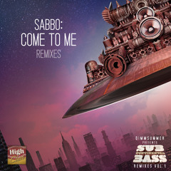 SaBBo - Come To Me (Jumpshot Remix)