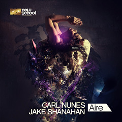Carl Nunes & Jake Shanahan - Aire (Original Mix) [NSR036]